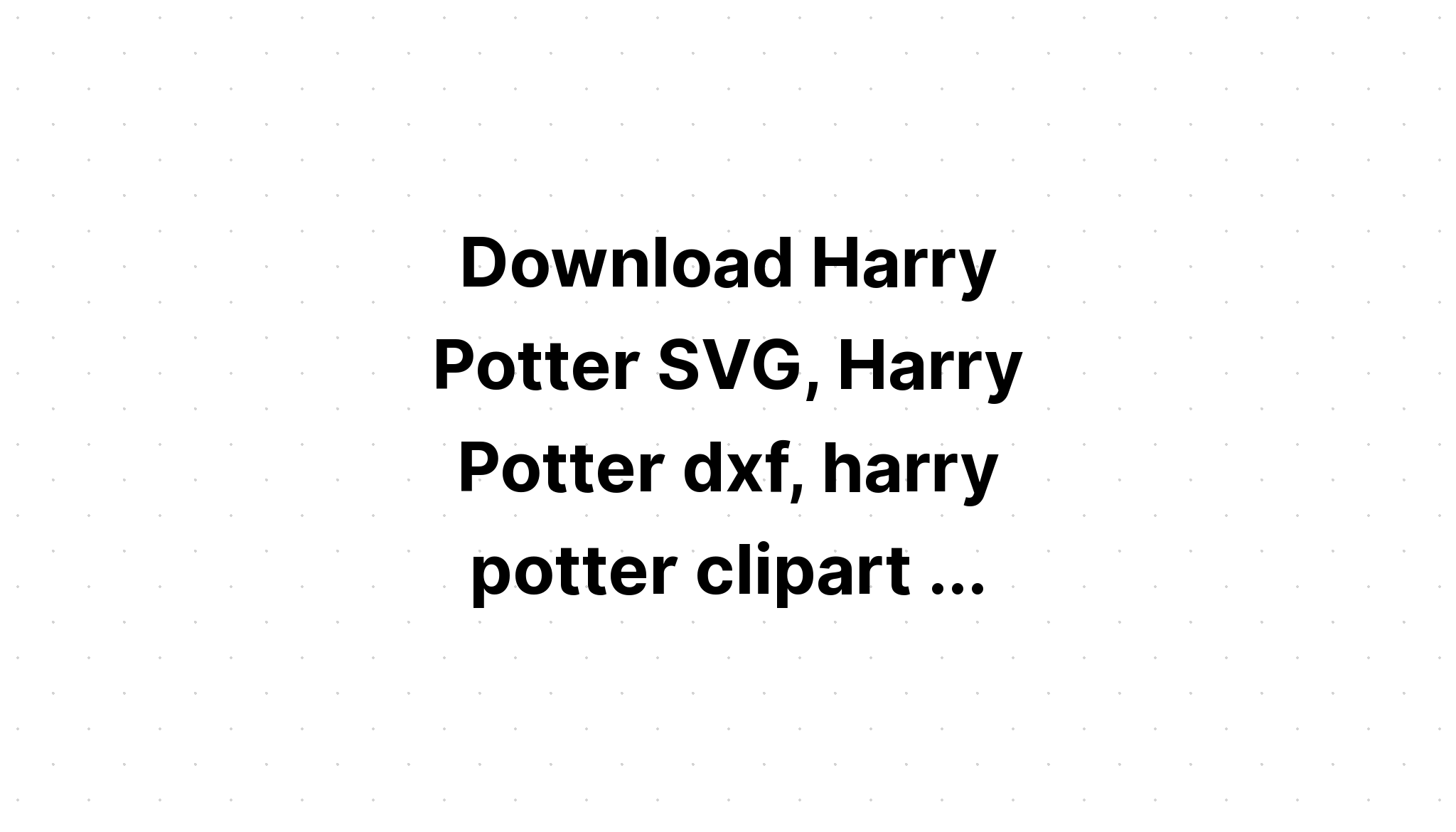 Download Aome.girls Love Harry Potter Svg - Layered SVG Cut File